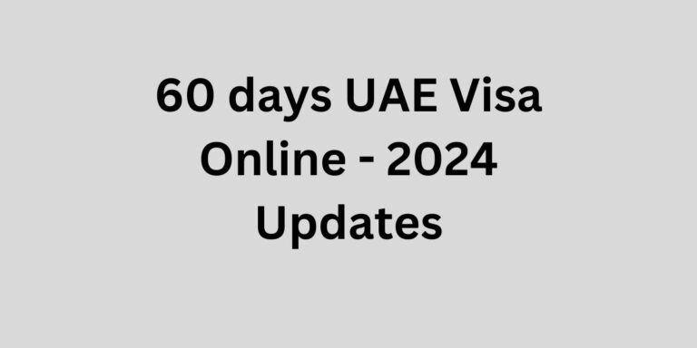 60 days UAE Visa Online - 2024 Updates