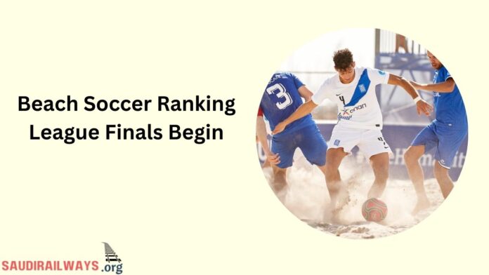 Beach Soccer Ranking League Finals Begin