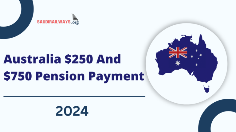 Australia $250 And $750 Pension Payment August 2024, Check Payment Dates