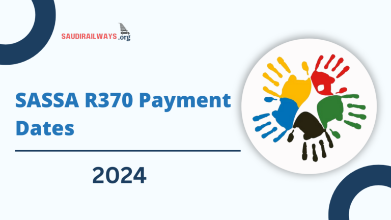 SASSA R370 Payment Dates 2024 Grant Eligibility, Amount and Latest News