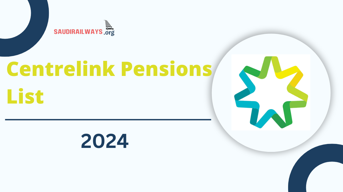 Centrelink Pensions List 2024, New Increase Amount, Eligibility and Benefits