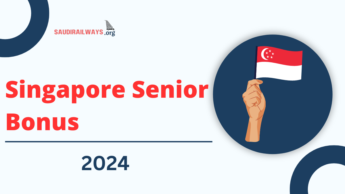 Singapore Senior Bonus 2024, Amounts, Eligibility, and Increases