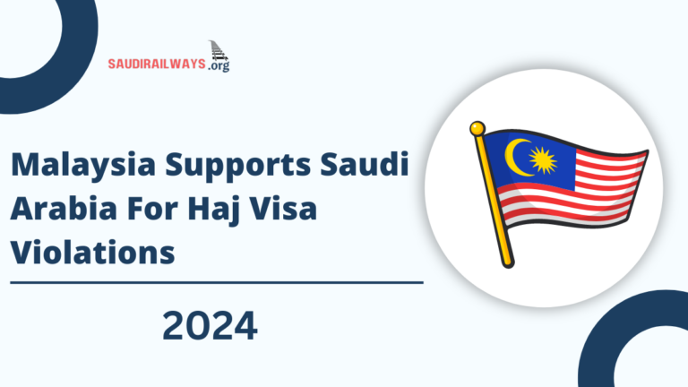 Malaysia Supports Saudi Arabia’s Firm Stance on Haj Visa Violations