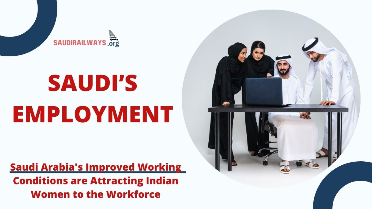 How Saudi Arabia's Improved Working Conditions are Attracting Indian Women to the Workforce